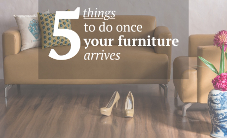 5-things-to-do-once-your-furniture-arrive-460x280